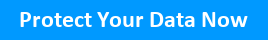 protect your data now